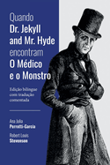 Quando Dr. Jekyll and Mr. Hyde encontram O M?dico e o Monst