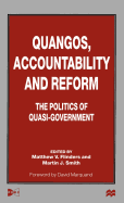 Quangos, Accountability and Reform: The Politics of Quasi-Government