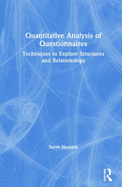 Quantitative Analysis of Questionnaires: Techniques to Explore Structures and Relationships