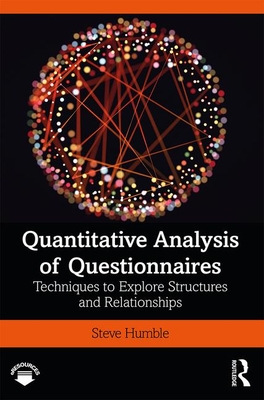 Quantitative Analysis of Questionnaires: Techniques to Explore Structures and Relationships - Humble, Steve
