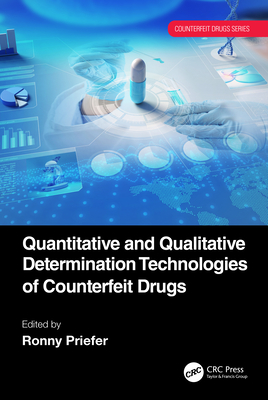Quantitative and Qualitative Determination Technologies of Counterfeit Drugs - Priefer, Ronny (Editor)
