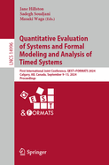 Quantitative Evaluation of Systems and Formal Modeling and Analysis of Timed Systems: First International Joint Conference, QEST+FORMATS 2024, Calgary, AB, Canada, September 9-13, 2024, Proceedings