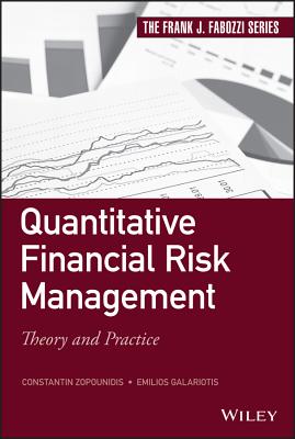 Quantitative Financial Risk Management: Theory and Practice - Zopounidis, Constantin, and Galariotis, Emilios