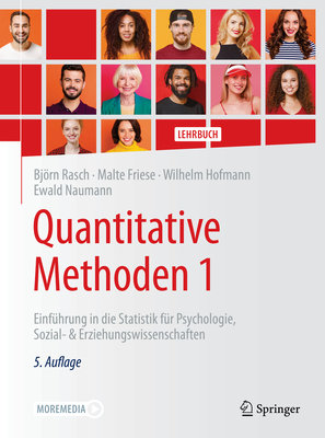 Quantitative Methoden 1: Einf?hrung in Die Statistik F?r Psychologie, Sozial- & Erziehungswissenschaften - Rasch, Bjrn, and Friese, Malte, and Hofmann, Wilhelm