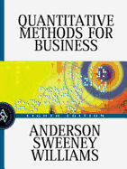 Quantitative Methods for Business - Anderson, David Ray, and Sweeney, Dennis J, and Williams, Thomas A