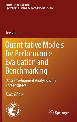 Quantitative Models for Performance Evaluation and Benchmarking: Data Envelopment Analysis with Spreadsheets - Zhu, Joe