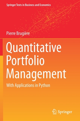 Quantitative Portfolio Management: With Applications in Python - Brugire, Pierre