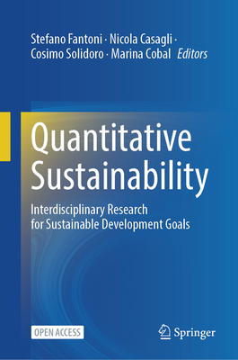 Quantitative Sustainability: Interdisciplinary Research for Sustainable Development Goals - Fantoni, Stefano (Editor), and Casagli, Nicola (Editor), and Solidoro, Cosimo (Editor)