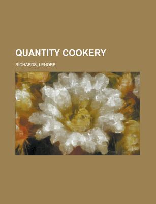 Quantity Cookery - Richards, Lenore