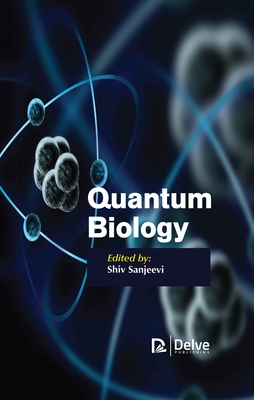 Quantum Biology - Sanjeevi, Shiv (Editor)