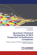 Quantum Chemical Perspective of Nlo Properties of Ruthenium Complexes