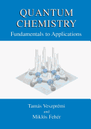 Quantum Chemistry: Fundamentals to Applications