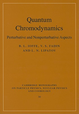 Quantum Chromodynamics: Perturbative and Nonperturbative Aspects - Ioffe, B. L., and Fadin, V. S., and Lipatov, L. N.