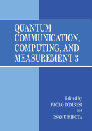 Quantum Communication, Computing, and Measurement 3