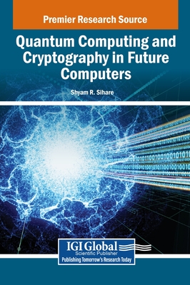 Quantum Computing and Cryptography in Future Computers - Rudra, Bhawana (Editor)