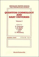 Quantum Cosmology and Baby Universes: Proceedings of 7th Jerusalem Winter School