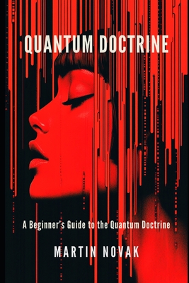 Quantum Doctrine: A Beginner's Guide - Novak, Martin