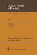 Quantum Dynamical Semigroups and Applications