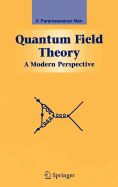 Quantum Field Theory: A Modern Perspective