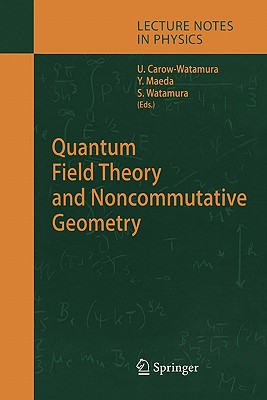 Quantum Field Theory and Noncommutative Geometry - Carow-Watamura, Ursula (Editor), and Maeda, Yoshiaki (Editor), and Watamura, Satoshi (Editor)