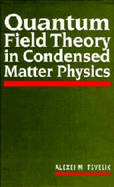 Quantum Field Theory in Condensed Matter Physics