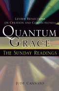 Quantum Grace: The Sunday Readings: Lenten Reflections on Creation and Connectedness