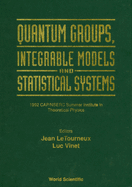 Quantum Groups, Integrable Models and Statistiacal Systems