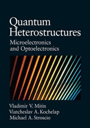 Quantum Heterostructures: Microelectronics and Optoelectronics