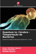 Quantum in: Crebro -Teleportao de Bactrias