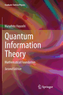 Quantum Information Theory: Mathematical Foundation