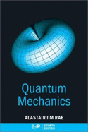 Quantum Mechanics, Fourth Edition - Rae, Alastair I M
