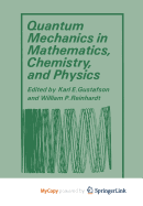 Quantum Mechanics in Mathematics, Chemistry, and Physics