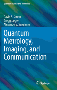 Quantum Metrology, Imaging, and Communication