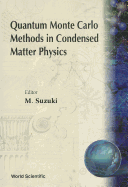Quantum Monte Carlo Methods in Condensed Matter Physics