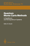 Quantum Monte Carlo Methods in Equilibrium and Nonequilibrium Systems: Proceedings of the Ninth Taniguchi International Symposium, Susono, Japan, November 14-18, 1986