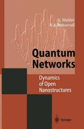 Quantum Networks: Dynamics of Open Nanostructures