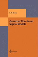 Quantum Non-Linear Sigma-Models: From Quantum Field Theory to Supersymmetry, Conformal Field Theory, Black Holes and Strings