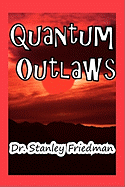 Quantum Outlaws