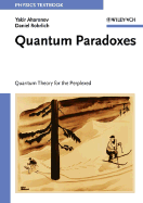 Quantum Paradoxes: Quantum Theory for the Perplexed