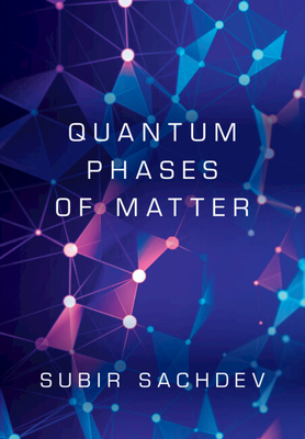Quantum Phases of Matter - Sachdev, Subir