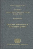 Quantum Phenomena in Mesoscopic Systems: Varenna on Lake Como, Villa Monastero, 9-19 July 2002 - International School of Physics "Enrico Fermi" (2002 Varenn, Italy)