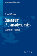 Quantum Plasmadynamics: Magnetized Plasmas
