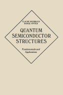 Quantum Semiconductor Structures: Fundamentals and Applications