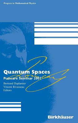 Quantum Spaces: Poincar Seminar 2007 - Rivasseau, Vincent (Editor)