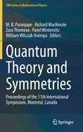 Quantum Theory and Symmetries: Proceedings of the 11th International Symposium, Montreal, Canada