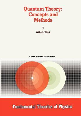 Quantum Theory: Concepts and Methods - Peres, A