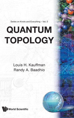 Quantum Topology (V3) - Kauffman, Louis H (Editor), and Thorman, Michael P (Editor), and Baadhio, Randy A (Editor)