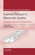 Quantum Transport in Mesoscopic Systems: Complexity and Statistical Fluctuations. A Maximum Entropy Viewpoint