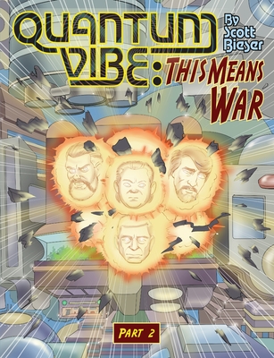 Quantum Vibe: This Means War Part 2 - Bieser, Scott