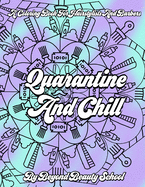 Quarantine And Chill: A Coloring Book For Hairstylists And Barbers